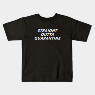 Straight Outta Quarantine Kids T-Shirt